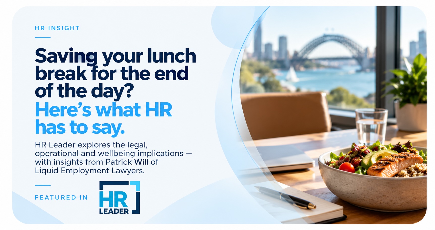 Saving your lunch break for the end of the day? Here’s what HR has to say